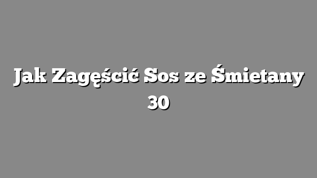 Jak Zagęścić Sos ze Śmietany 30